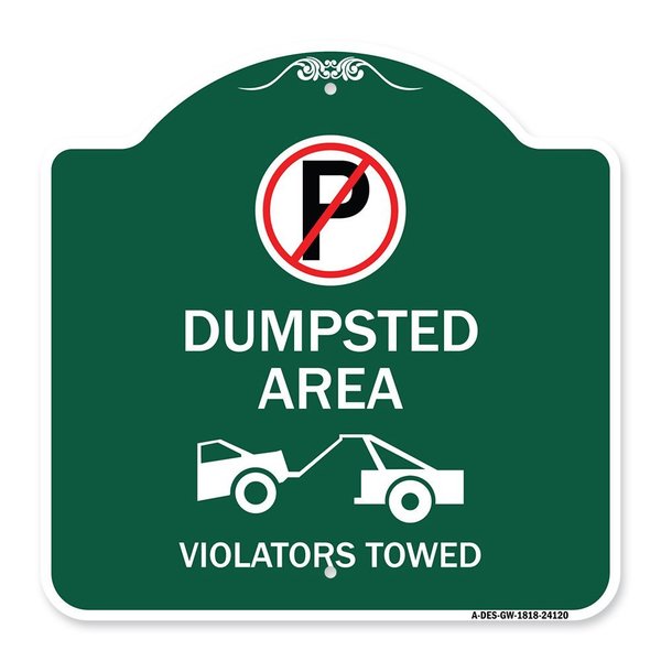 Signmission Dumpster No Parking Dumpster Area Violators Towed With Graphic, Green & White, A-DES-GW-1818-24120 A-DES-GW-1818-24120